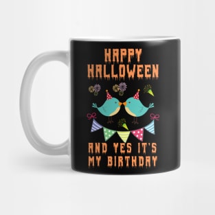 happy halloween and yes it's my birthday,happy birthday,halloween, birthday gift, kids halloween gift,new baby shirt Mug